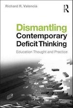 Dismantling Contemporary Deficit Thinking