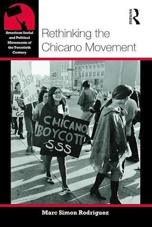Rethinking the Chicano Movement