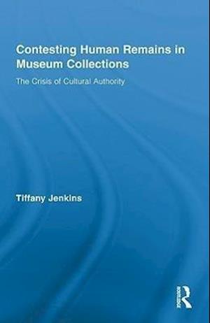 Contesting Human Remains in Museum Collections