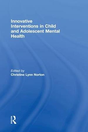 Innovative Interventions in Child and Adolescent Mental Health