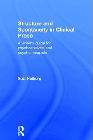 Structure and Spontaneity in Clinical Prose