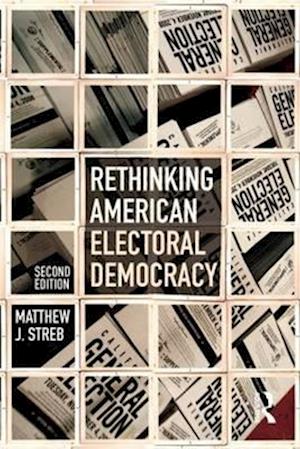 Rethinking American Electoral Democracy