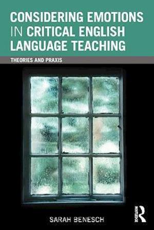 Considering Emotions in Critical English Language Teaching