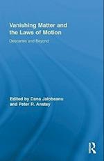Vanishing Matter and the Laws of  Motion