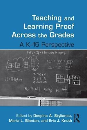 Teaching and Learning Proof Across the Grades