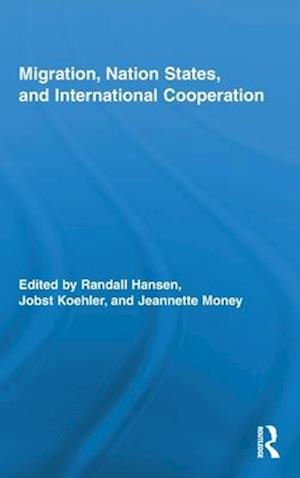 Migration, Nation States, and International Cooperation