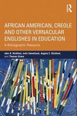 African American, Creole, and Other Vernacular Englishes in Education