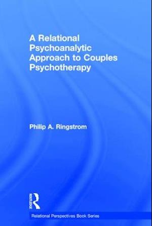 A Relational Psychoanalytic Approach to Couples Psychotherapy