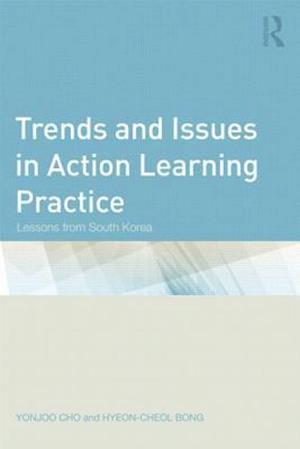 Trends and Issues in Action Learning Practice