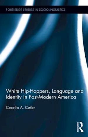 White Hip Hoppers, Language and Identity in Post-Modern America