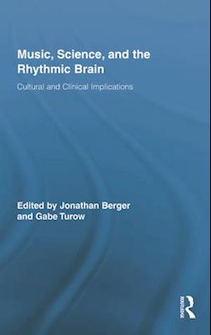 Music, Science, and the Rhythmic Brain
