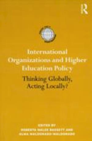 International Organizations and Higher Education Policy