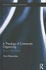 A Theology of Community Organizing