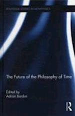 The Future of the Philosophy of Time