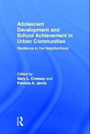 Adolescent Development and School Achievement in Urban Communities