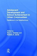 Adolescent Development and School Achievement in Urban Communities