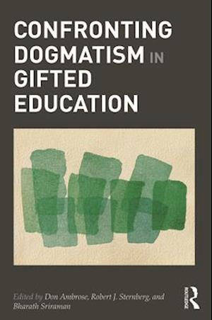 Confronting Dogmatism in Gifted Education