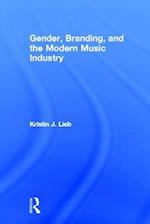 Gender, Branding, and the Modern Music Industry