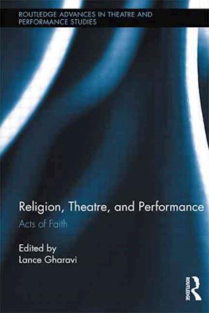 Religion, Theatre, and Performance