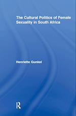 The Cultural Politics of Female Sexuality in South Africa