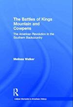 The Battles of Kings Mountain and Cowpens