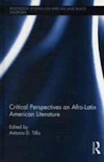 Critical Perspectives on Afro-Latin American Literature