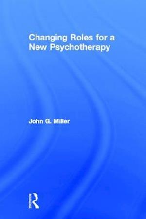 Changing Roles for a New Psychotherapy