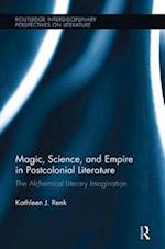 Magic, Science, and Empire in Postcolonial Literature