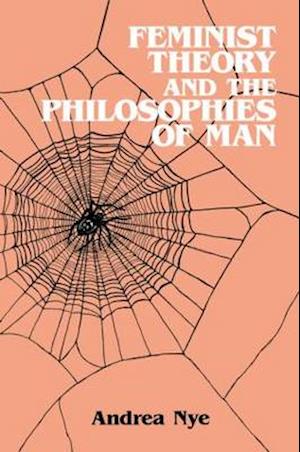 Feminist Theory and the Philosophies of Man