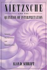 Nietzsche and the Question of Interpretation