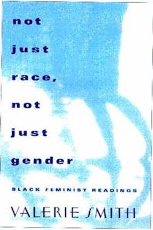 Not Just Race, Not Just Gender