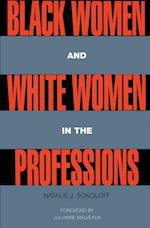 Black Women and White Women in the Professions