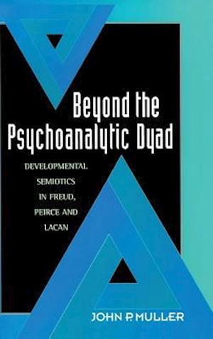 Beyond the Psychoanalytic Dyad