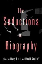 The Seductions of Biography