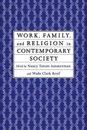 Work, Family and Religion in Contemporary Society