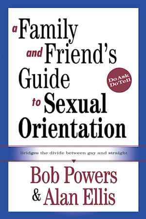 A Family and Friend's Guide to Sexual Orientation