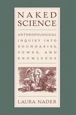 Naked Science: Anthropological Inquiry into Boundaries, Power, and Knowledge (PB)