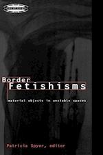 Border Fetishisms