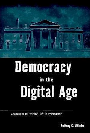 Democracy in the Digital Age