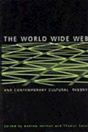 The World Wide Web and Contemporary Cultural Theory