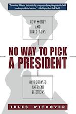 No Way to Pick A President