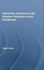 University Autonomy in Russian Federation Since Perestroika