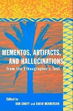 Mementos, Artifacts and Hallucinations from the Ethnographer's Tent
