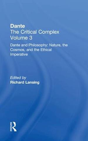 Dante and Philosophy: Nature, the Cosmos, and the Ethical Imperative