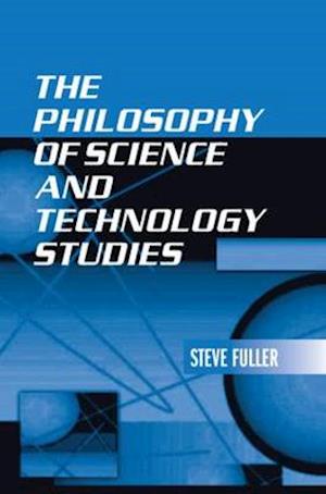 The Philosophy of Science and Technology Studies