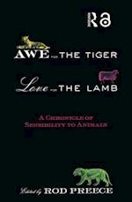 Awe for the Tiger, Love for the Lamb