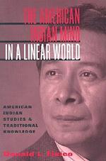 The American Indian Mind in a Linear World
