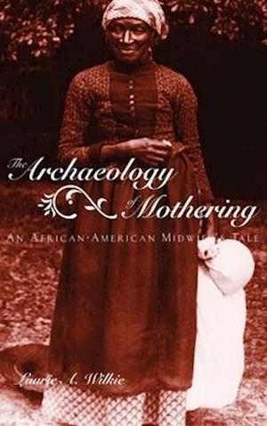 The Archaeology of Mothering