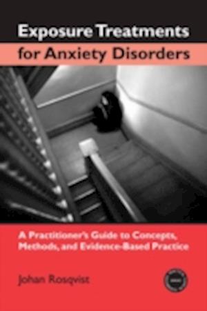 Exposure Treatments for Anxiety Disorders