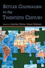 Settler Colonialism in the Twentieth Century